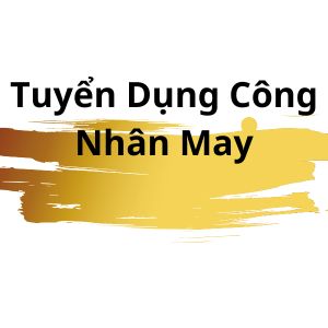 Tuyển dụng công nhân may